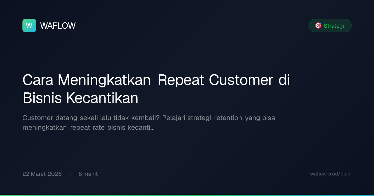 Sampul artikel: Cara Meningkatkan Repeat Customer di Bisnis Kecantikan